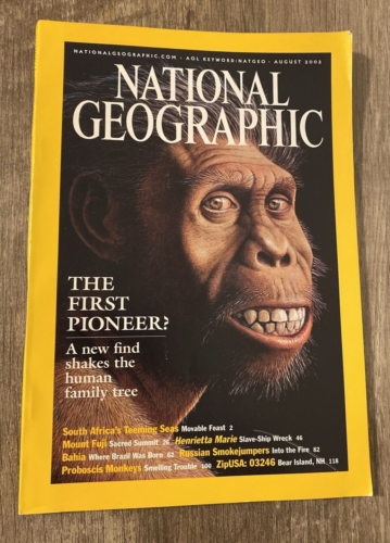 NATIONAL GEOGRAPHIC August 2002 A new find shakes the human family tree