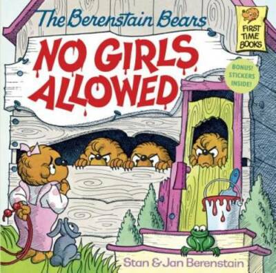The Berenstain Bears No Girls Allowed - Paperback By Berenstain, Stan - GOOD