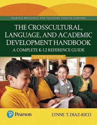 The Crosscultural, Language, and Academic Development Handbook: A Complete K-12