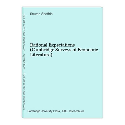 Rational Expectations (Cambridge Surveys of Economic Literature) Sheffrin, Steve