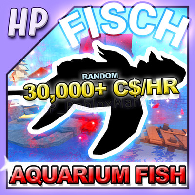 FISCH : *OP* RANDOM FISH - [ 30,000+ C$ Per/hr + Aquarium Farming ]
