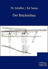 Th Sch�ffer Ed Senne Der Br�ckenbau (Paperback)