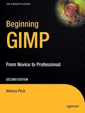 Beginning GIMP: From Novice to Professional Expert's Voice in Open Source ...
