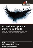 Rafael Gomes Sentone (U. A.) | Attività Della Polizia Militare In Brasile | Buch