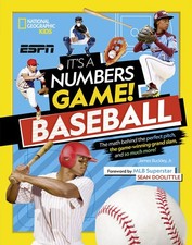 It's a Numbers Game! Baseball: The Math Behind the Perfect Pitch, the Game-W...