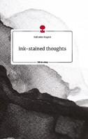 Ink-Stained Thoughts. Life Is A Story - Story.One Katharina Bogner