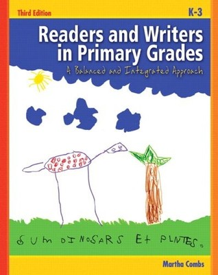 READERS AND WRITERS IN PRIMARY GRADES: A BALANCED AND By Martha Combs BRAND NEW