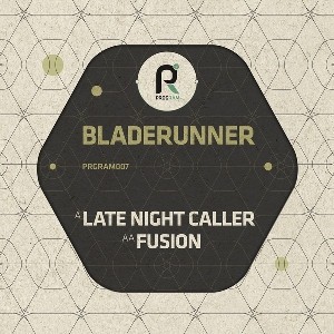 Bladerunner - Late Night Caller / Fusion (12'')