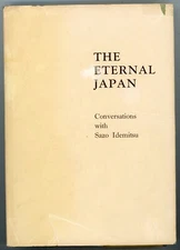 The Eternal Japan: Conversations with Sazo Idemitsu (Hardcover) GOOD