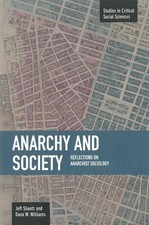 Jeff Shantz Dana M.  Anarchy And Society: Reflections On Anarchist S (Paperback)