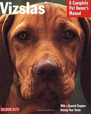 Vizslas Paperback Chris Pinney D.V.M.