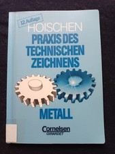 Hoischen : Praxis des Technischen Zeichnens Metall