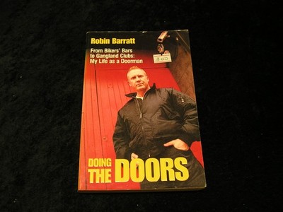 Doing the Doors: From Biker's Bars To Gangland Clubs: My Life as a Doorman