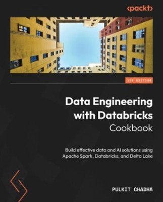 Pulkit Chadha Data Engineering with Databricks Cookboo (Taschenbuch) (US IMPORT)