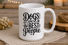 Funny Dog Lover Mug | Dogs Are the Best People | Cute Dog Mom Coffee Cup