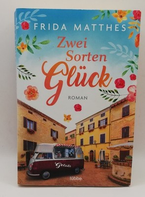 Zwei Sorten Glück: Roman von Matthes, Frida | Buch | Zustand gut