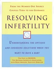 Resolving Infertility: - Hardcover, by Resolve; Aronson Diane; - Very Good