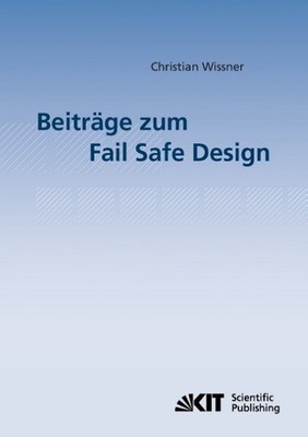 Beiträge zum Fail Safe Design Christian Wissner