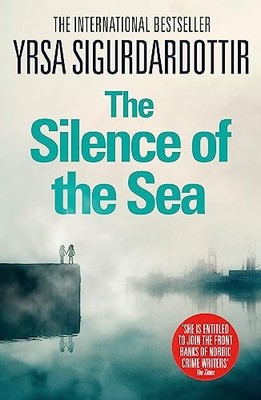 The Silence of the Sea: Thora Gudmundsdottir Book 6,Yrsa Sigur ,