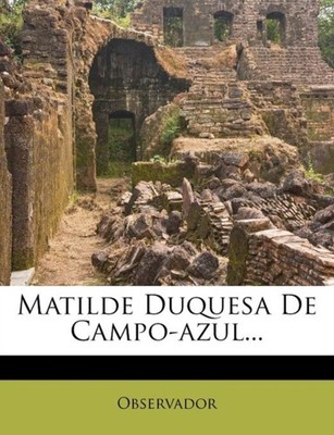 Observador - Matilde Duquesa de Campo-Azul... - paperback or softback - X555z