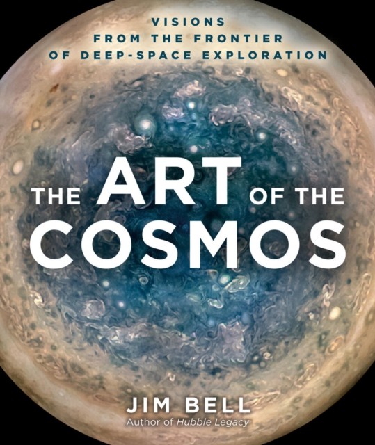 Art of the Cosmos: Visions from the Frontier of Deep-Space Exploration. Bell.#.# - Image 6