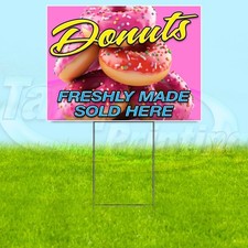 DONUTS FRESHLY MADE 18x24 Yard Sign Plastic Corrugated WITH STAKE USA YS07906