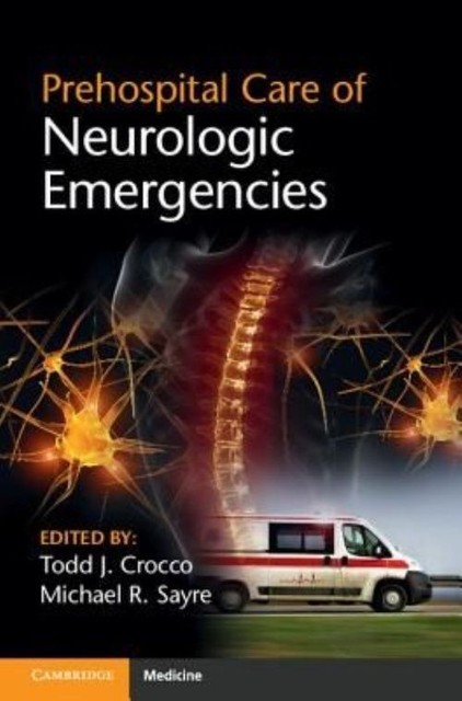 Prehospital Care of Neurologic Emergencies Crocco Sayre Paperback 9781107678323