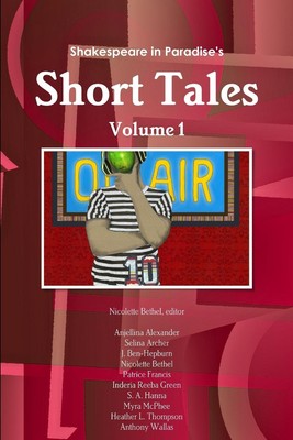 Editor Nicolette Bethel | Shakespeare in Paradise's Short Tales Vol. I | Buch