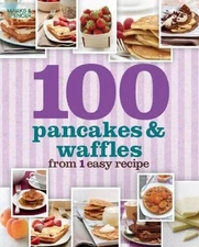 1 Batter  100 Pancake And Waffles - Hardcover By Parragon Books - GOOD