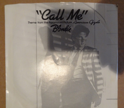 BLONDIE  -- ''CALL ME ''   45 RECORD PS  CHS  2414 Deborah Harry  American Gigolo