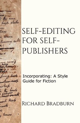 Self-editing for Self-publishers Incorporating: A Style Guide for Fiction Buch