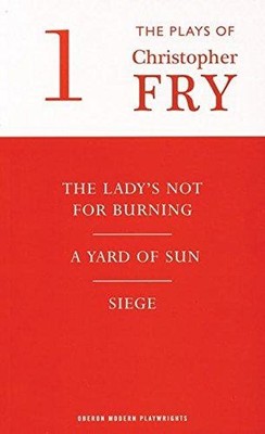Fry: Plays One: 1 (Oberon Modern Playwrights) - Christopher Fry
