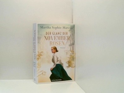 Der Glanz der Novemberrosen: Roman (Die Fünf-Schwestern-Saga, Band 1) Roman Marc