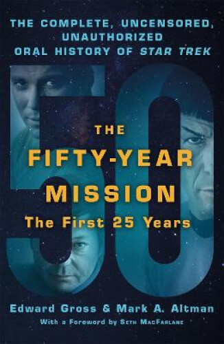 Thumbnail - The Fifty-year Mission: The Complete, Uncensored, Unauthorized Oral