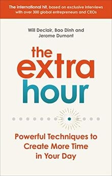 The Extra Hour: Powerful Techniques to Create More Time ... | Buch | Zustand gut