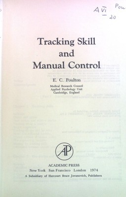 Tracking Skill and Manual Control. Poulton, E.C.: