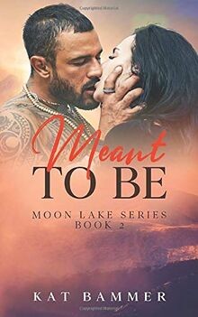 Meant to be: A Sexy Small Town Love Story (Moon Lake... | Buch | Zustand wie neu