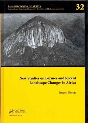 New Studies on Former and Recent Landscape Changes in Africa : Palaeoecology ...
