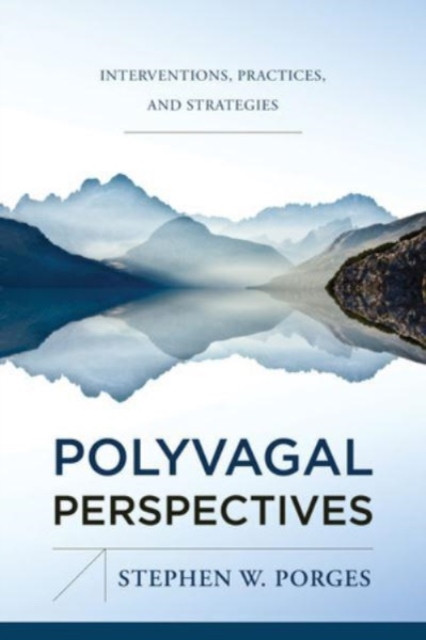 Polyvagal Perspectives by Stephen W. Porges (Hardback Book)