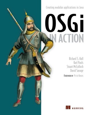 OSGI in Action: Creating Modular Applications in Java