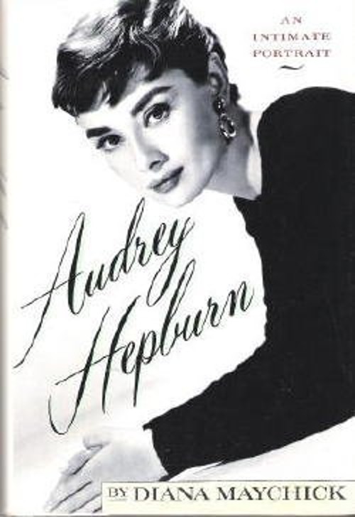 Audrey Hepburn : An Intimate Portrait Hardcover Diana MaychickFree US Delivery | ISBN:1559721952