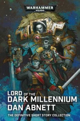 Warhammer 40k Lord Of The Dark Millennium Collection Dan Abnett Paperback