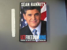 Sean Hannity: Let Freedom Ring,, hard cover with dust jacket, 338 pages