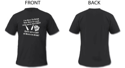 T Shirt I'm Here To Drink Funny