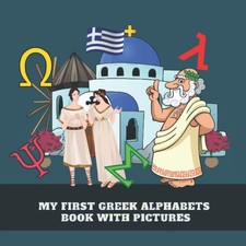 My First Greek Alphabets Book With Pictures Teach And Learn Basic Greek Words