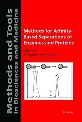 Methods for Affinity-Based Separations of Enzymes and Proteins by Munishwar N. G