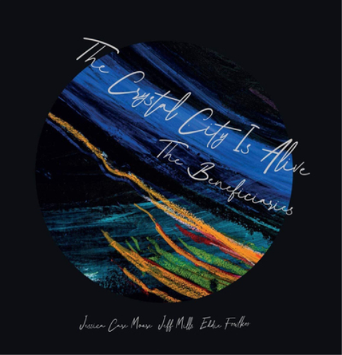 The Beneficiaries The Crystal City Is Alive (Vinyl LP) 12" Album