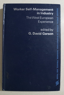 Worker Self Management Industry West European Experience Garson 1977 Praeger 1st