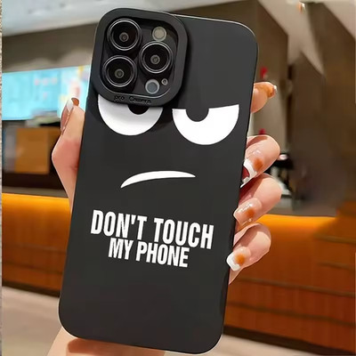 Fun Don't Touch My Phone case for Phone  11 12 13 14 15 16 17 Pro Max