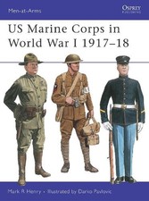 Mark Henry US Marine Corps in World War I 1917–18 (Paperback) Men-at-Arms
